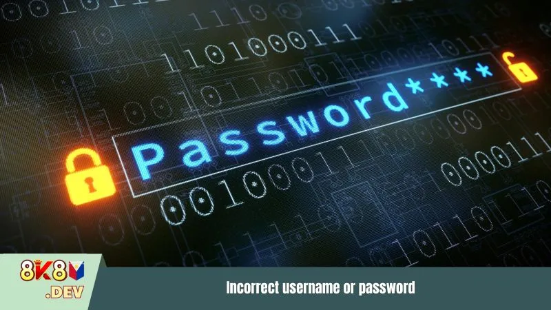Incorrect username or password