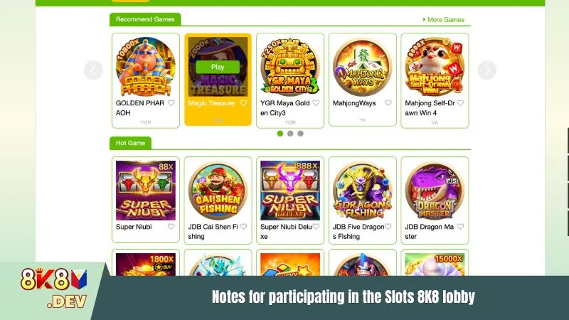 Notes for participating in the Slots 8K8 lobby