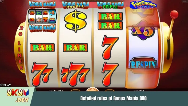Detailed rules of Bonus Mania 8K8