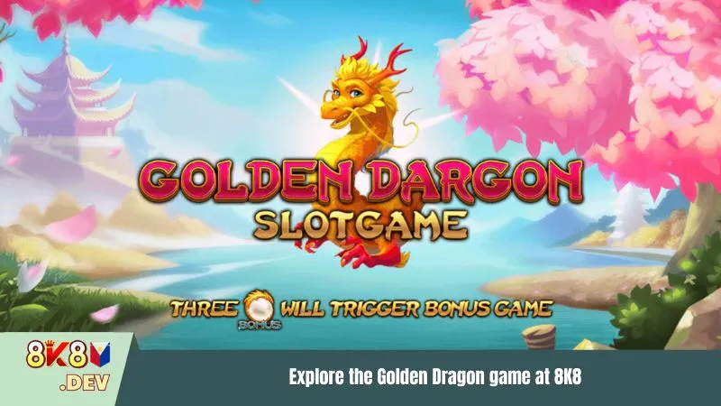 Explore the Golden Dragon game at 8K8