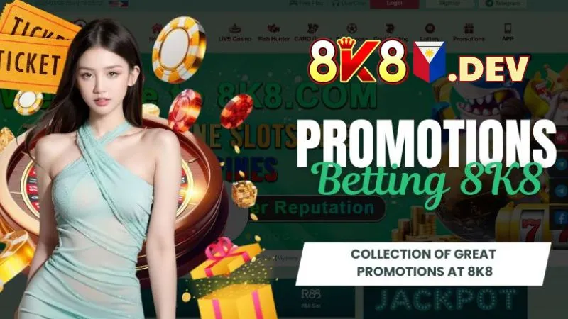 Promotions 8K8 - Collection of great promotions at 8K8