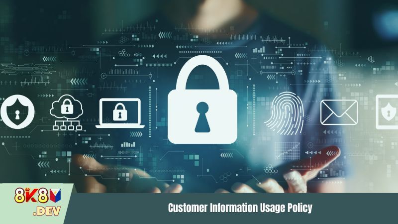 Customer Information Usage Policy