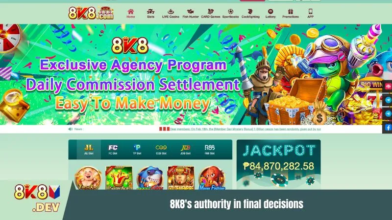 8K8's authority in final decisions