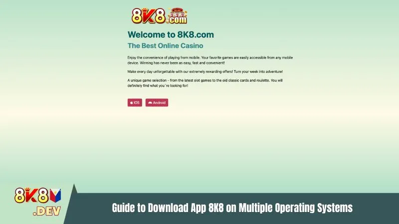 Guide to Download App 8K8 on Multiple Operating Systems