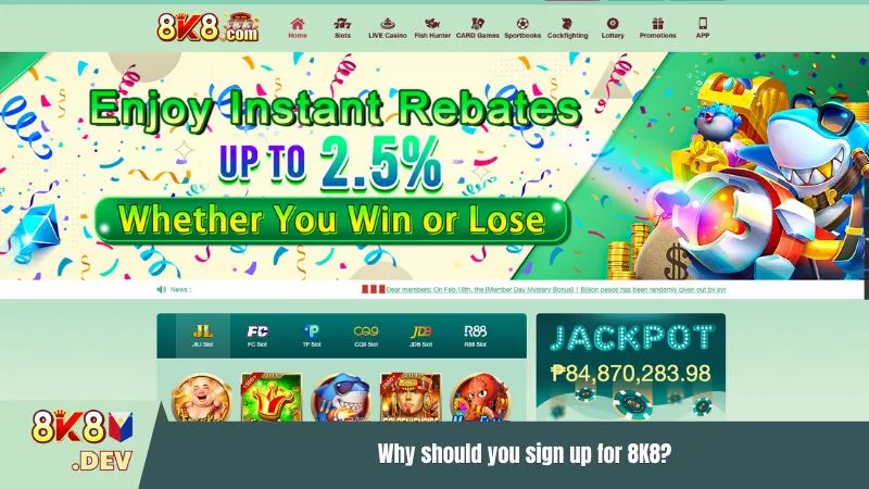 Why should you sign up 8K8?