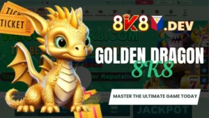 Golden Dragon 8K8 - Master the ultimate game today